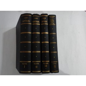 KARL MARX - CAPITALUL - 4 volume 